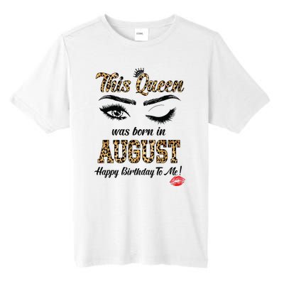 This Queen Was Born In August Leopard Brithday Girl Gifts Tall Fusion ChromaSoft Performance T-Shirt