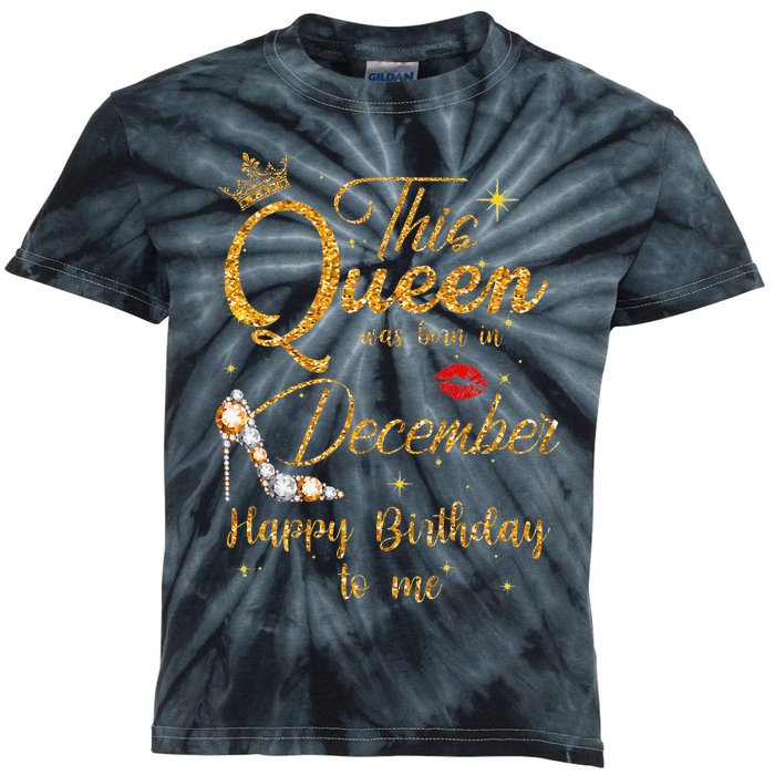 This Queen Was Born In December Happy Birthday To Me Kids Tie-Dye T-Shirt