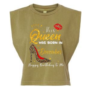 This Queen Was Born In December Happy Birthday To Me Garment-Dyed Women's Muscle Tee