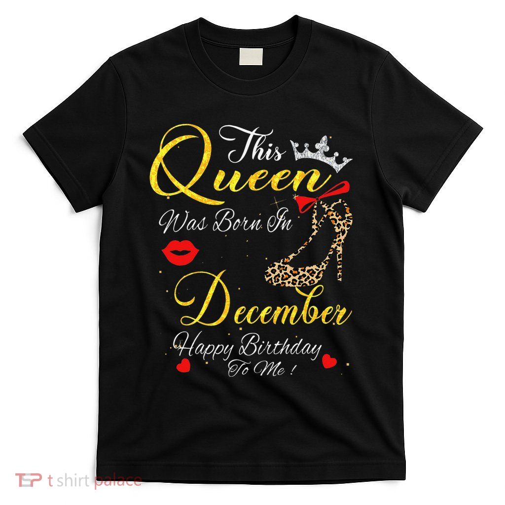This Queen Was Born In December Leopard Birthday Gift T-Shirt