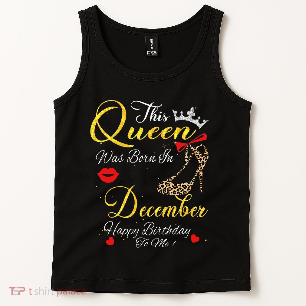 This Queen Was Born In December Leopard Birthday Gift Tank Top