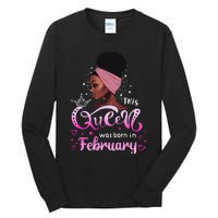 This Queen Was Born In February Black Queen Birthday Tall Long Sleeve T-Shirt