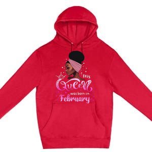 This Queen Was Born In February Black Queen Birthday Premium Pullover Hoodie