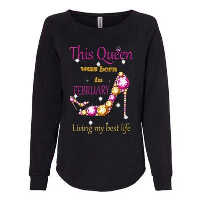 This Queen was Born In February Womens California Wash Sweatshirt