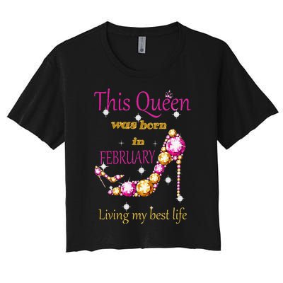 This Queen was Born In February Women's Crop Top Tee