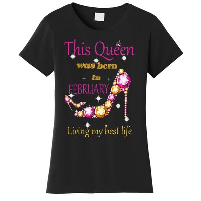 This Queen was Born In February Women's T-Shirt