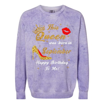 This Queen Was Born In September Happy Birthday To Me Colorblast Crewneck Sweatshirt