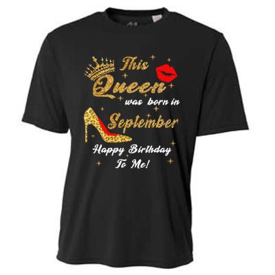 This Queen Was Born In September Happy Birthday To Me Cooling Performance Crew T-Shirt