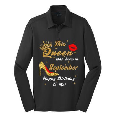 This Queen Was Born In September Happy Birthday To Me Silk Touch Performance Long Sleeve Polo