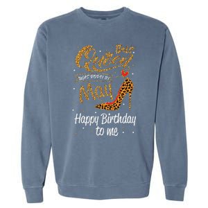 This Queen Was Born In May Happy Birthday To Me leopard Garment-Dyed Sweatshirt