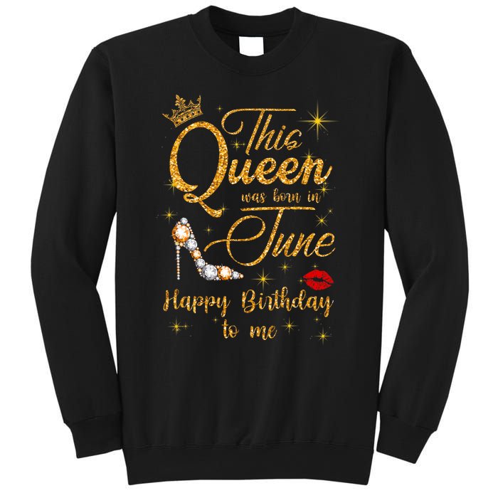 This Queen Was Born In June Happy Birthday To Me Sweatshirt