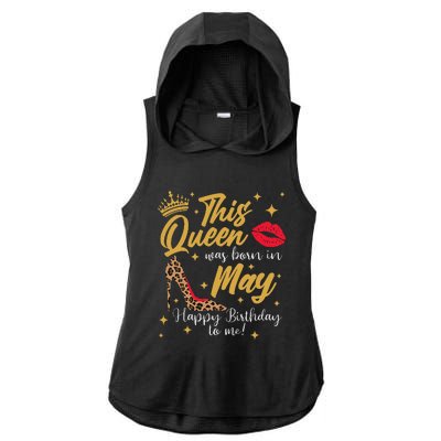 This Queen Was Born In May Happy Birthday To Me Ladies PosiCharge Tri-Blend Wicking Draft Hoodie Tank