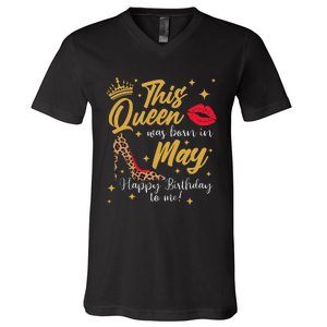 This Queen Was Born In May Happy Birthday To Me V-Neck T-Shirt