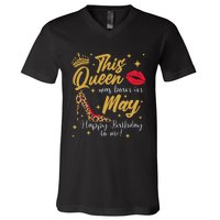 This Queen Was Born In May Happy Birthday To Me V-Neck T-Shirt