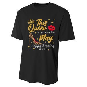 This Queen Was Born In May Happy Birthday To Me Performance Sprint T-Shirt