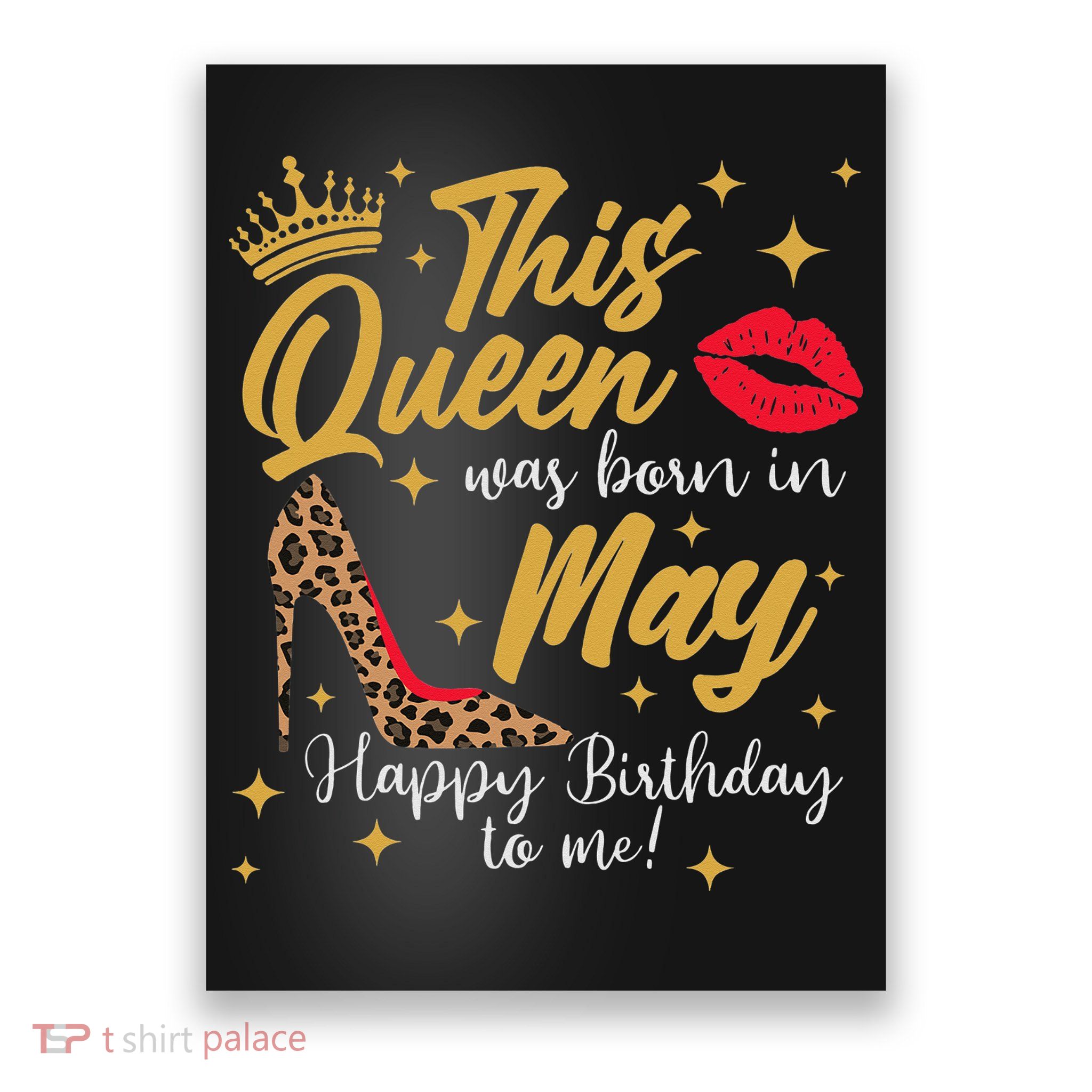 This Queen Was Born In May Happy Birthday To Me Poster