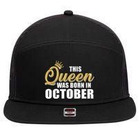 This Queen Was Born In October 7 Panel Mesh Trucker Snapback Hat