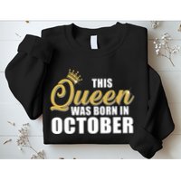 This Queen Was Born In October Sweatshirt