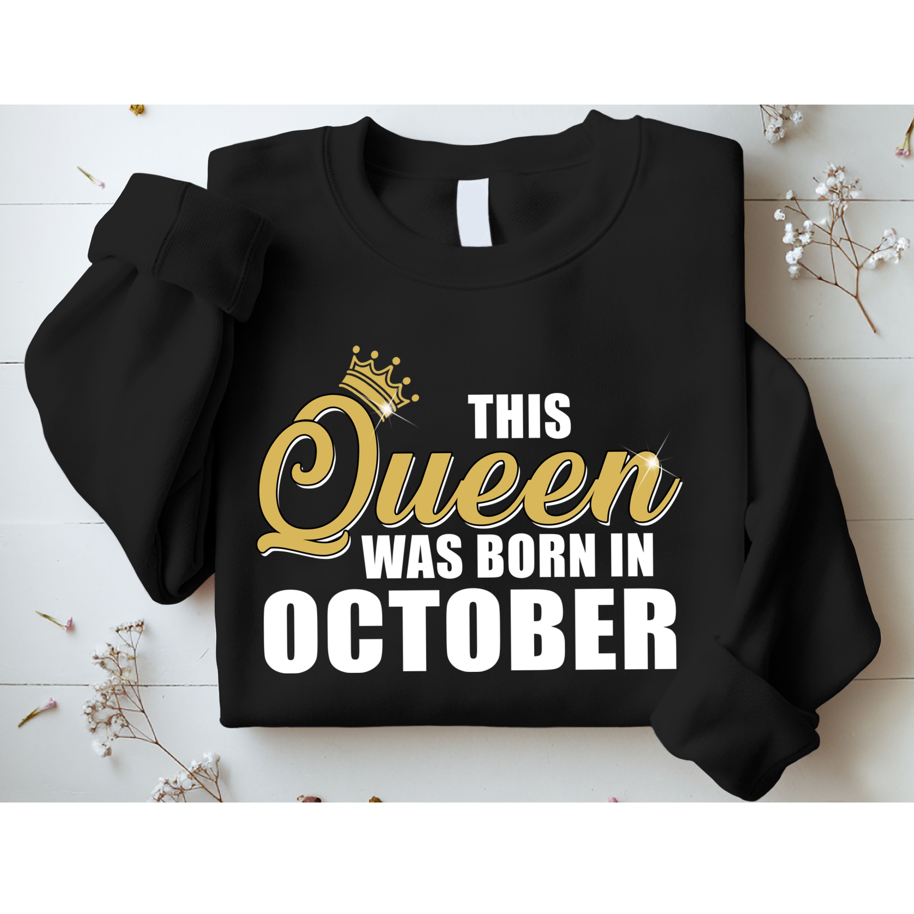 This Queen Was Born In October Sweatshirt