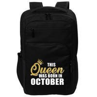 This Queen Was Born In October Impact Tech Backpack