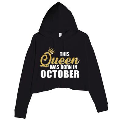 This Queen Was Born In October Crop Fleece Hoodie