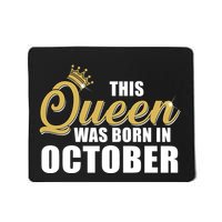 This Queen Was Born In October Mousepad