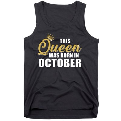 This Queen Was Born In October Tank Top