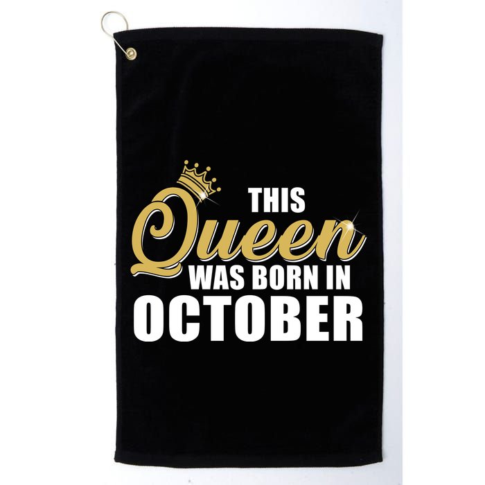 This Queen Was Born In October Golf Towel