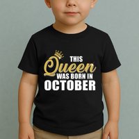 This Queen Was Born In October Toddler T-Shirt