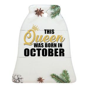 This Queen Was Born In October Ceramic Bell Ornament