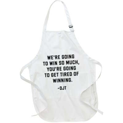 Trump Quotes WeRe Going To Win So Much Tired Of Winning Apron