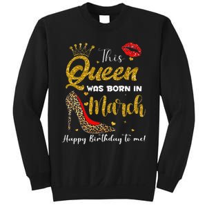 This Queen Was Born In March Happy Birthday Sweatshirt