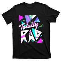 Totally Rad 1980s Vintage Eighties Costume Party Funny 80S T-Shirt