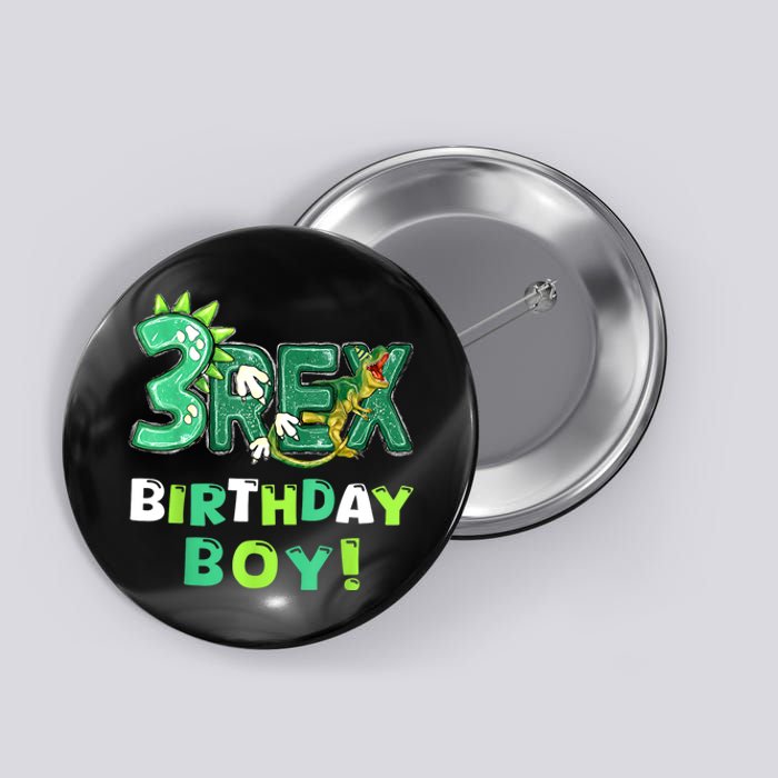 Three Rex 3rd Birthday Third Dinosaur 3 Year Old Button