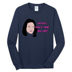 The Room Anyway How&X27;S Your Sex Life Tall Long Sleeve T-Shirt