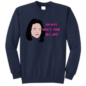 The Room Anyway How&X27;S Your Sex Life Tall Sweatshirt