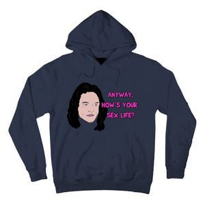 The Room Anyway How&X27;S Your Sex Life Tall Hoodie