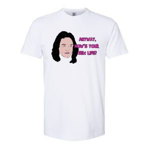 The Room Anyway How&X27;S Your Sex Life Softstyle CVC T-Shirt