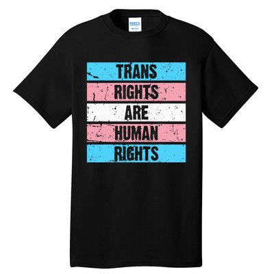 Tran Rights Are Human Rights Lgbt Flag Gay Tall T-Shirt