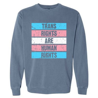 Tran Rights Are Human Rights Lgbt Flag Gay Garment-Dyed Sweatshirt