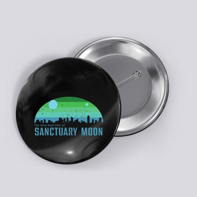 The Rise And Fall Of Sanctuary Moon 2 Button