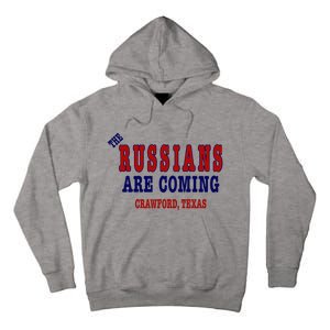 The Russians Are Coming Crawford Texas Tall Hoodie