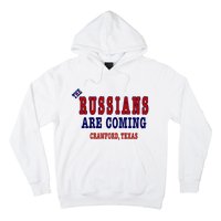 The Russians Are Coming Crawford Texas Hoodie