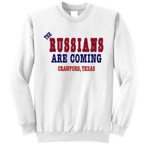 The Russians Are Coming Crawford Texas Sweatshirt