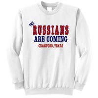 The Russians Are Coming Crawford Texas Sweatshirt