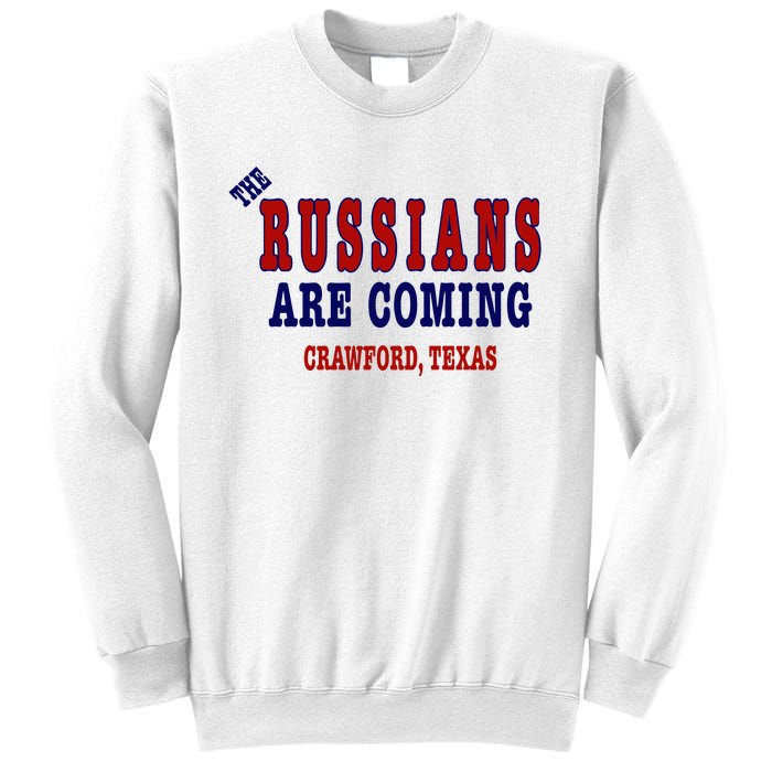 The Russians Are Coming Crawford Texas Sweatshirt