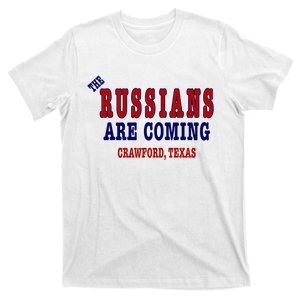 The Russians Are Coming Crawford Texas T-Shirt