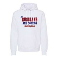 The Russians Are Coming Crawford Texas Premium Hoodie