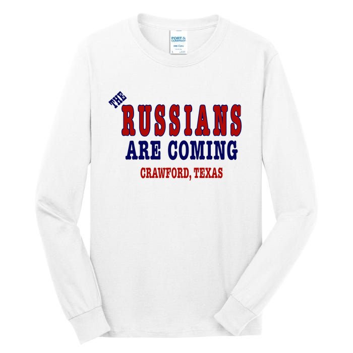 The Russians Are Coming Crawford Texas Tall Long Sleeve T-Shirt