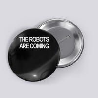 The Robots Are Coming Button
